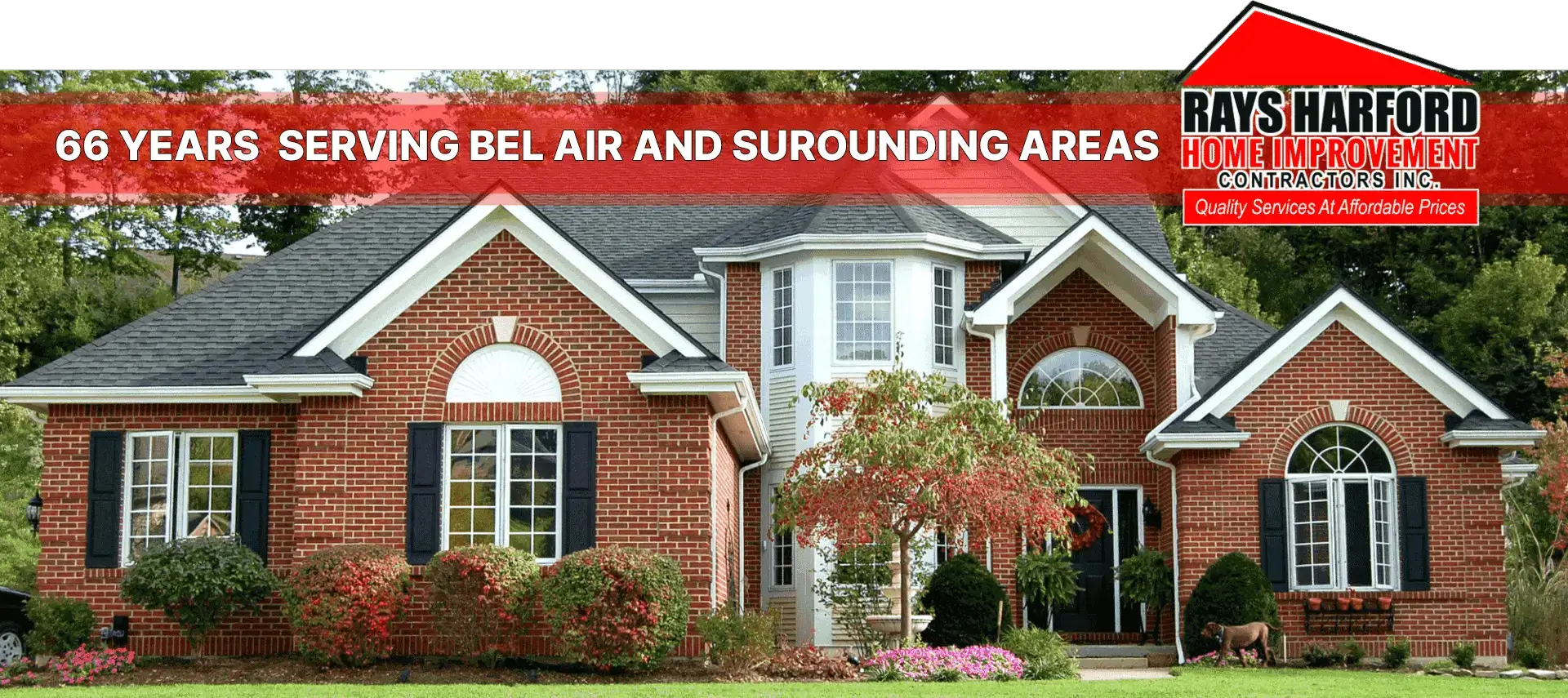 Advert banner across a brick house promoting 66 years serving Bel Air and surrounding areas, with Rays Harford Home Improvement Contractors logo in the corner.